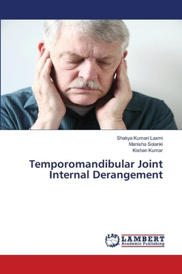 Temporomandibular Joint Internal Derangement by Laxmi, Shakya Kumari
