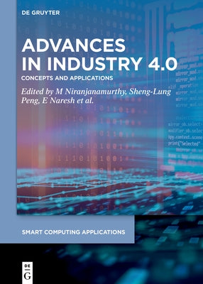 Advances in Industry 4.0: Concepts and Applications by Niranjanamurthy, M.