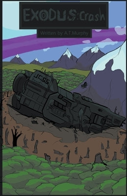 Exodus: Crash by A. T. Murphy