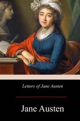 Letters of Jane Austen by Austen, Jane