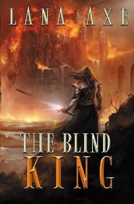 The Blind King by Axe, Lana
