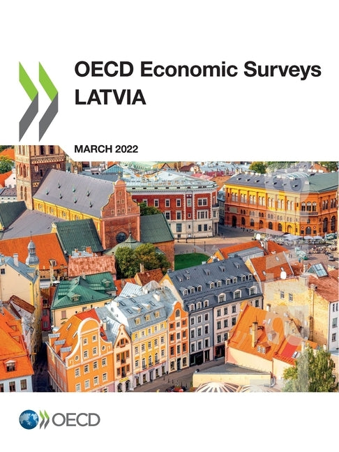 OECD Economic Surveys: Latvia 2022 by Oecd