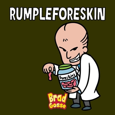 Rumpleforeskin by Gosse, Brad