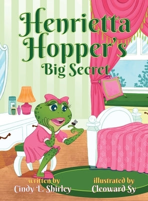 Henrietta Hopper's Big Secret by Shirley, Cindy Lazann