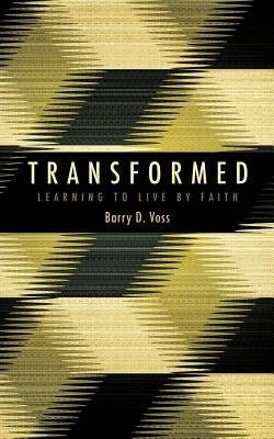 Transformed by Voss, Barry D.