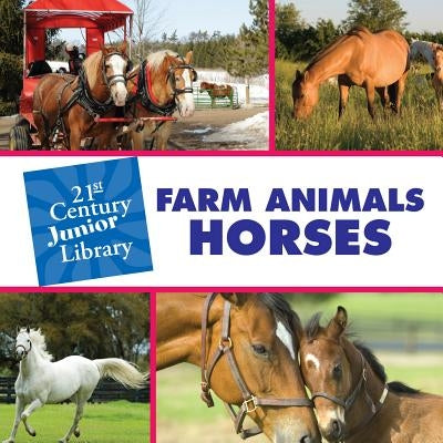 Farm Animals: Horses by Minden, Cecilia