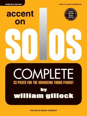 Accent on Solos - Complete: Early to Later Elementary Level by Gillock, William