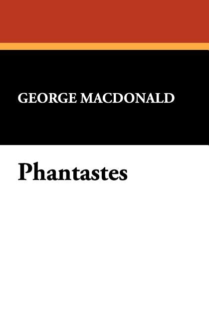 Phantastes by MacDonald, George