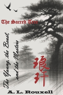 The Sacred Tree by Rouxell, A. L.