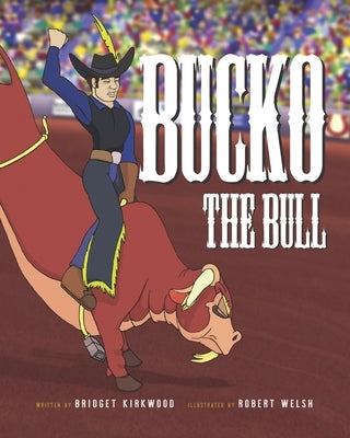 Bucko The Bull by Welsh, Robert