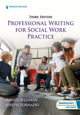 Professional Writing for Social Work Practice: Developing Future-Ready Competencies in Ai, Deia, and Online Teaching and Learning by 