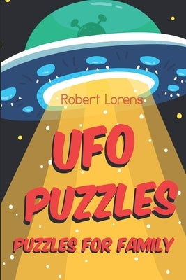 Puzzles for Family: UFO Puzzles by Lorens, Robert