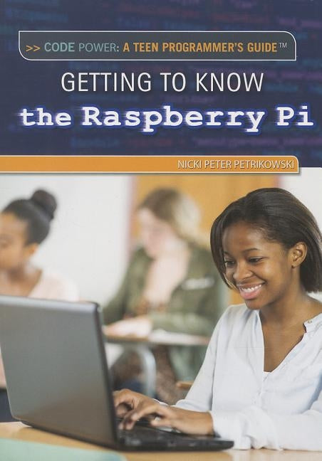 Getting to Know the Raspberry Pi(r) by Petrikowski, Nicki Peter