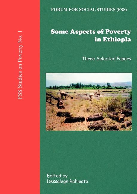 Some Aspects of Poverty in Ethiopia by Rahmato, Dassalegn