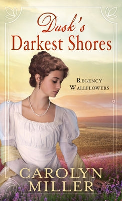 Dusk's Darkest Shores by Miller, Carolyn