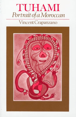 Tuhami: Portrait of a Moroccan by Crapanzano, Vincent