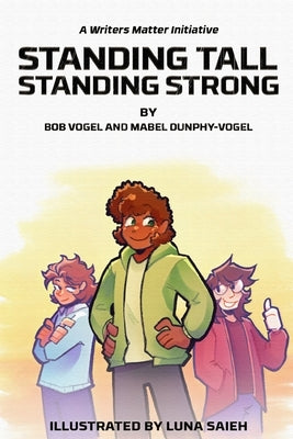 Standing Tall, Standing Strong: Written by Bob Vogel and Mabel Dunphy Vogel by Dunphy Vogel, Mabel