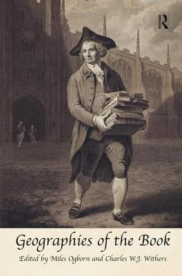 Geographies of the Book by Withers, Charles W. J.