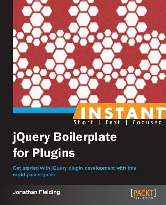 Instant jQuery Boilerplate for Plugins by Fielding, Jonathan