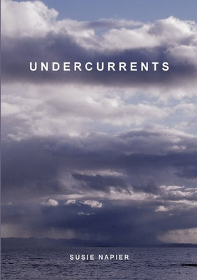 Undercurrents by Napier, Susie