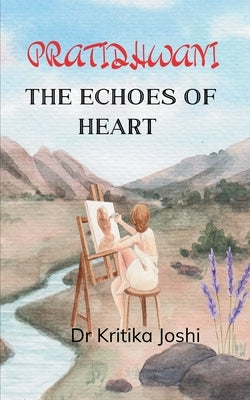 प्रतिध्वनि The echos of heart by Joshi, Kritika