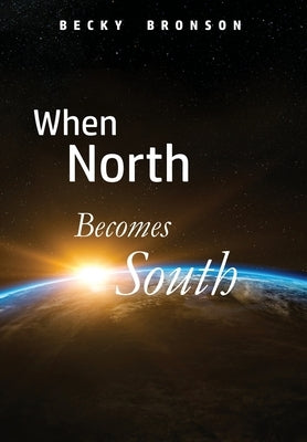 When North Becomes South by Bronson, Becky