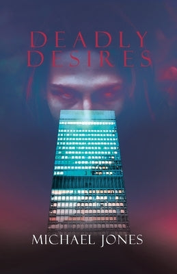 Deadly Desires by Jones, Michael