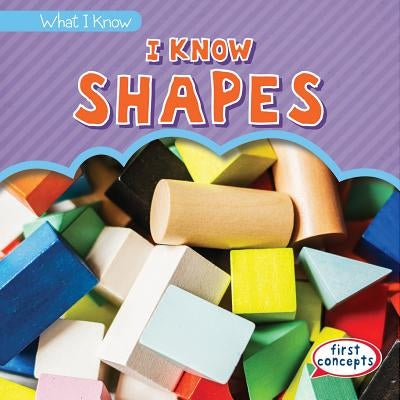 I Know Shapes by Welzen, Jon