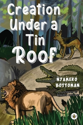 Creation Under a Tin Roof by Bottoman, Nyameko