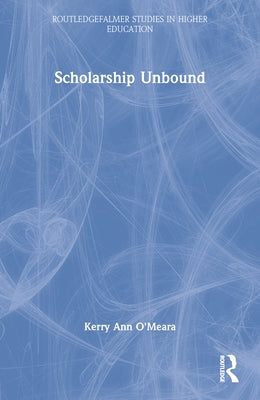 Scholarship Unbound by O'Meara, Kerry Ann