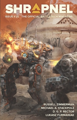 BattleTech: Shrapnel, Issue #20: (The Official BattleTech Magazine) by Stackpole, Michael A.