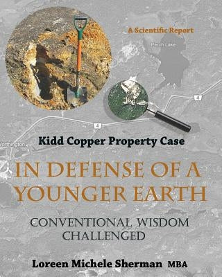In Defense of a Younger Earth: Kidd Copper Property Case by Sherman Mba, Loreen Michele