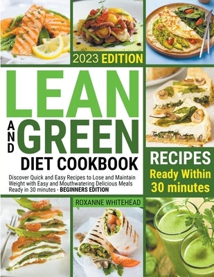 Lean and Green Diet Cookbook by Whitehead, Roxanne
