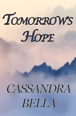 Tomorrow's Hope by Bella, Cassandra