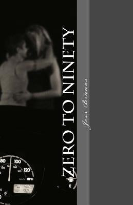 Zero to Ninety by Branas, Jess