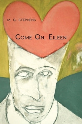 Come On, Eileen by Stephens, M. G.
