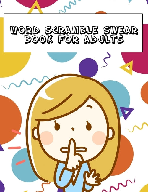 Word Scramble Swear Book For Adults: Large Print Offensive Puzzle With Answers by Publisher, Nsfw Activity