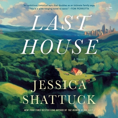 Last House by Shattuck, Jessica