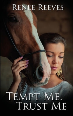 Tempt Me, Trust Me by Reeves, Renee