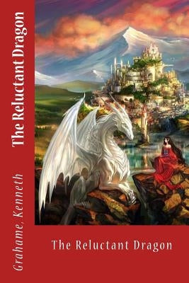 The Reluctant Dragon by Sir Angels