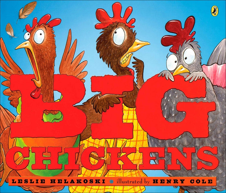 Big Chickens by Helakoski, Leslie