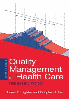 Quality Management in Health Care: Principles and Methods by Lighter, Donald