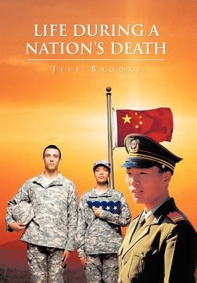 Life During a Nation's Death by Brooks, Jeff