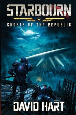 Star Bourn: Ghosts of the Republic by Hart, David