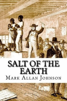 Salt of the Earth by Johnson, Mark Allan