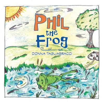 Phil the Frog by Tagliabracci, Donna