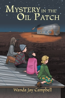 Mystery in the Oil Patch by Campbell, Wanda Jay