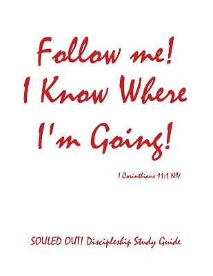 Follow Me! I Know Where I'm Going! by Wilhoit, Ernie