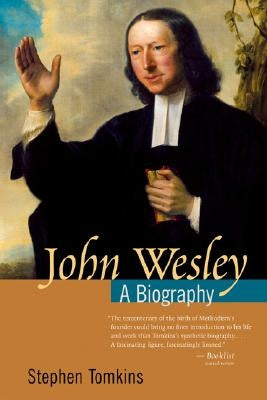 John Wesley: A Biography by Tomkins, Stephen