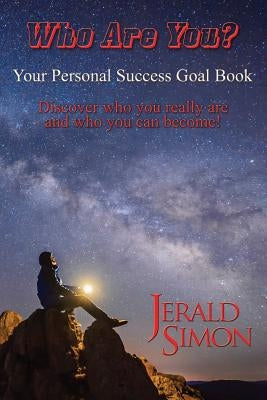 Who Are You?: Your Personal Success Goal Book by Simon, Jerald